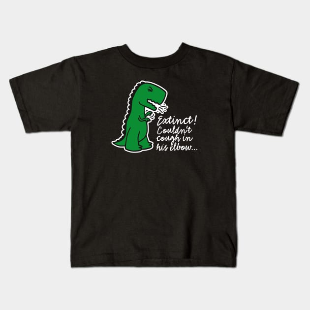 Corona Extinct Couldn't cough in his elbow Covid Kids T-Shirt by LaundryFactory